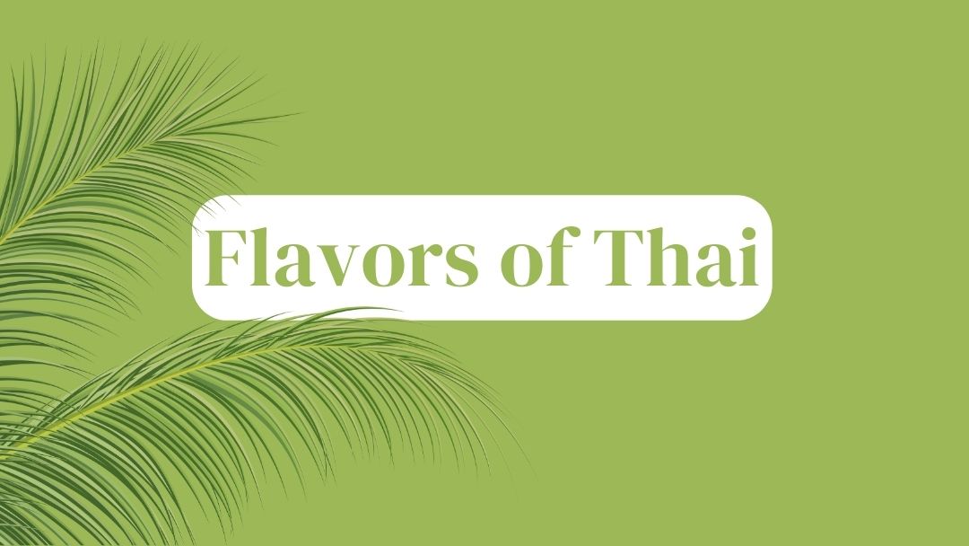 April 11, 2024 – Flavors of Thai Cooking Class