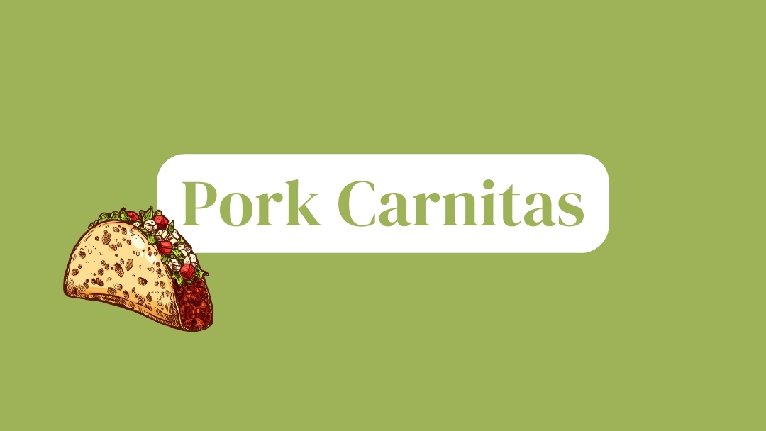 May 3rd, 2024 – Pork Carnitas Cooking Class