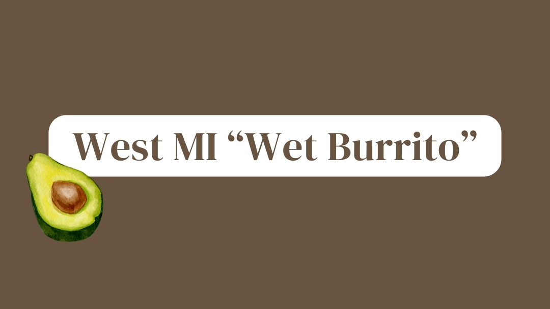 June 20, 2024 – West MI “Wet Burrito” Cooking Class