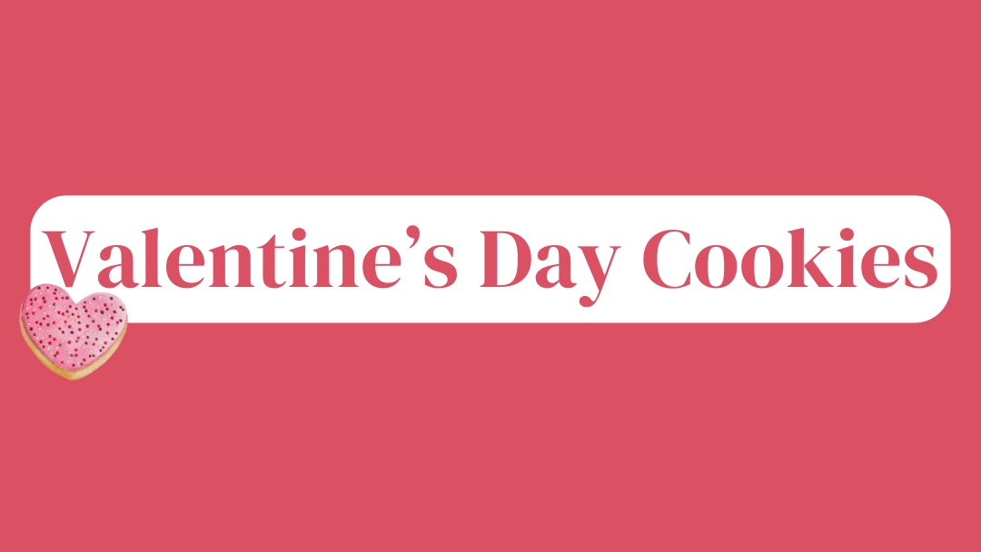 February 20, 2025 – Valentine’s Day Cookie Cooking Class